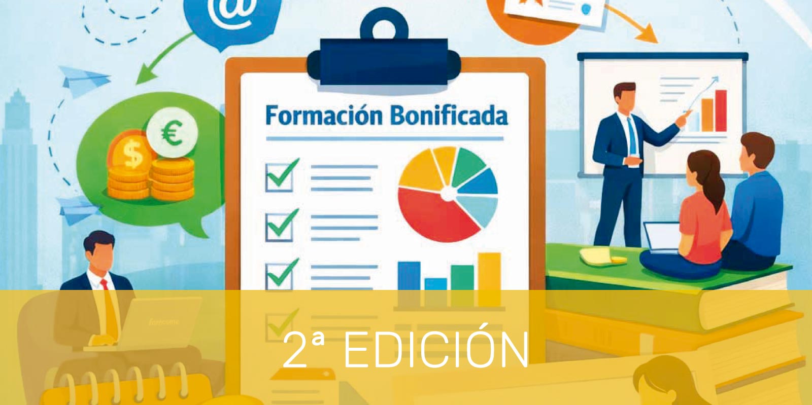 FUNDAE SIN ERRORES: CURSO PRÁCTICO PARA GESTIONAR FORMACIÓN BONIFICADA. 2ª EDICIÓN