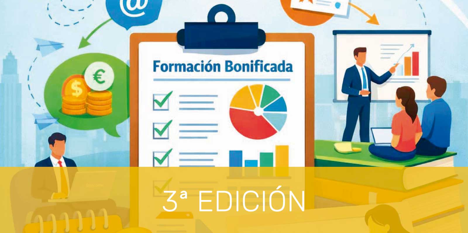 FUNDAE SIN ERRORES: CURSO PRÁCTICO PARA GESTIONAR FORMACIÓN BONIFICADA. 3ª EDICIÓN