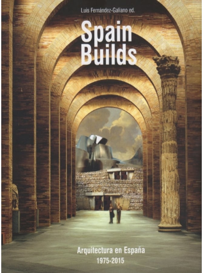 Spain Builds - Arquitectura en España 1975-2015