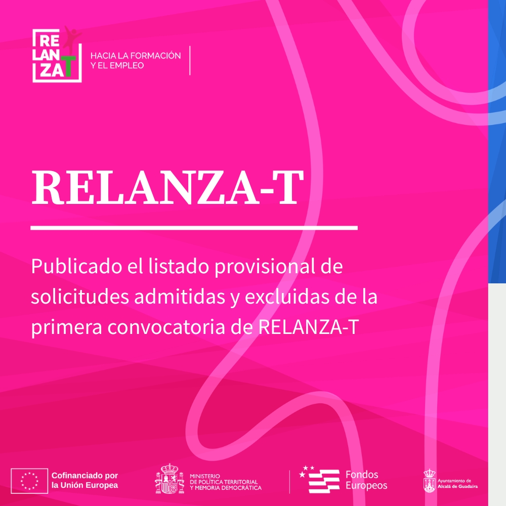 Publicado el listado provisional de solicitudes admitidas y excluidas de la primera convocatoria de RELANZA-T