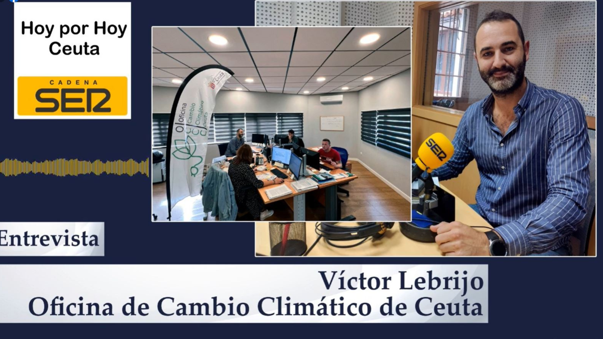 Entrevista Victor Lebrijo (Técnico de la Oficina de Cambio Climático de Ceuta) 