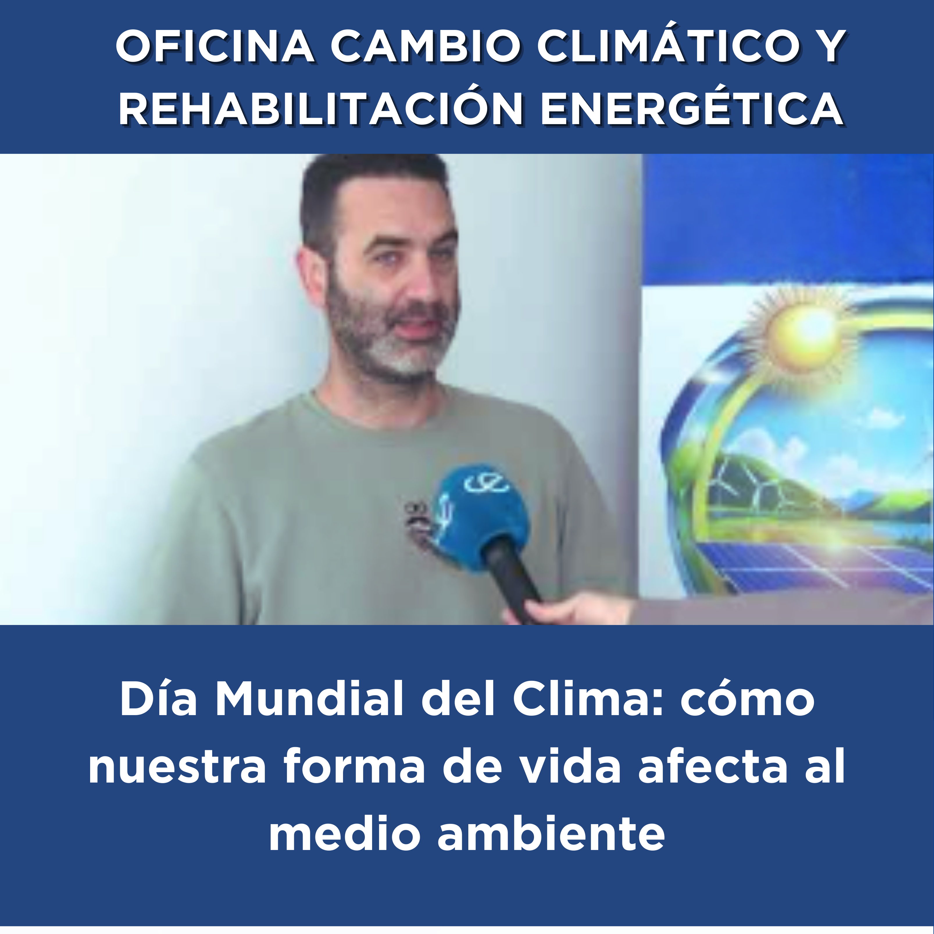 DIA MUNDIAL DEL CLIMA: CÓMO NUESTRA FORMA DE VIDA AFECTA AL MEDIO AMBIENTE